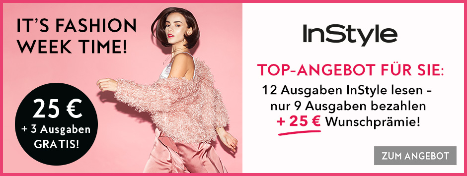 Instyle - 12 Ausgaben für 9 Ausgaben + 25 Euro Prämie